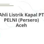 Ahli Listrik Kapal PT PELNI (Persero) Aceh