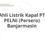 Ahli Listrik Kapal PT PELNI (Persero) Banjarmasin