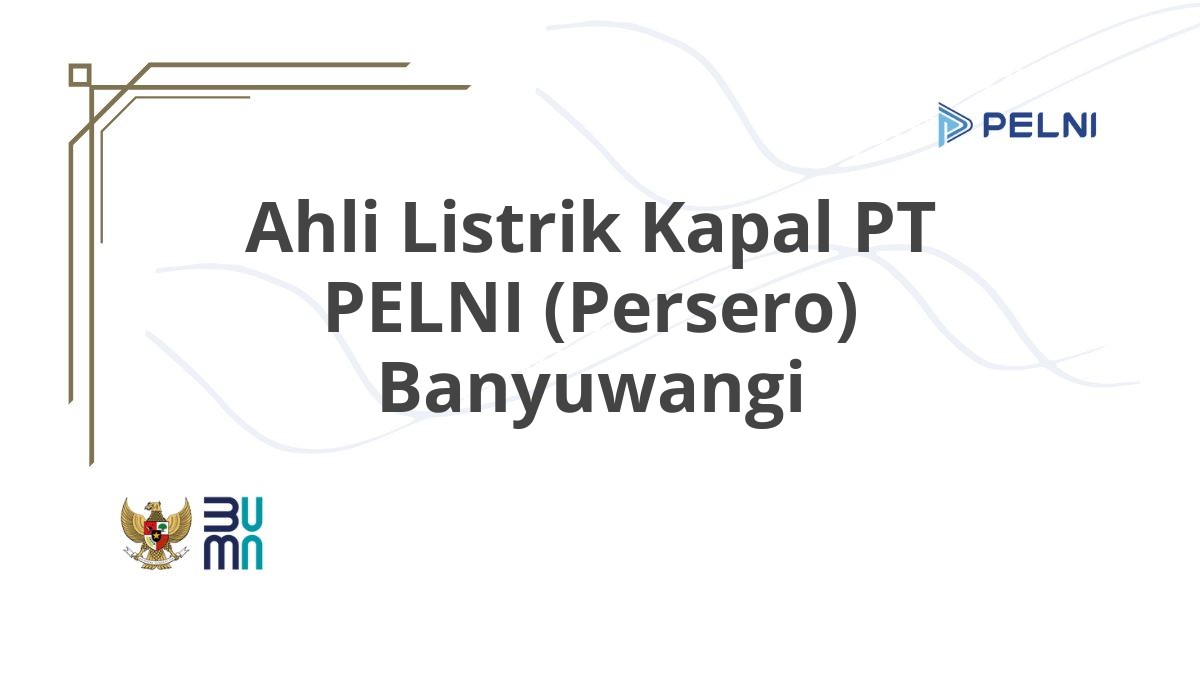 Ahli Listrik Kapal PT PELNI (Persero) Banyuwangi