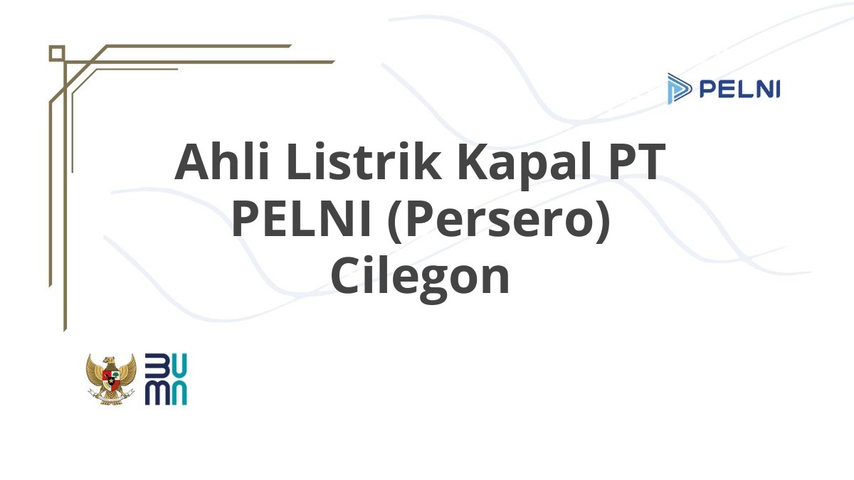 Ahli Listrik Kapal PT PELNI (Persero) Cilegon
