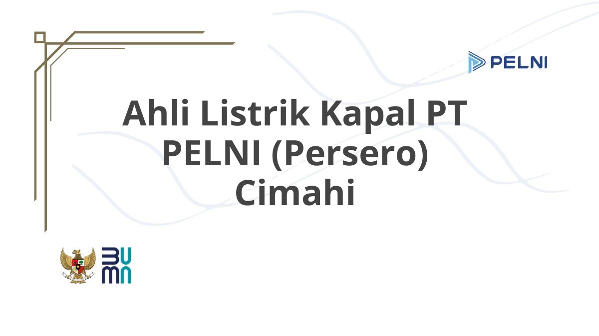 Ahli Listrik Kapal PT PELNI (Persero) Cimahi