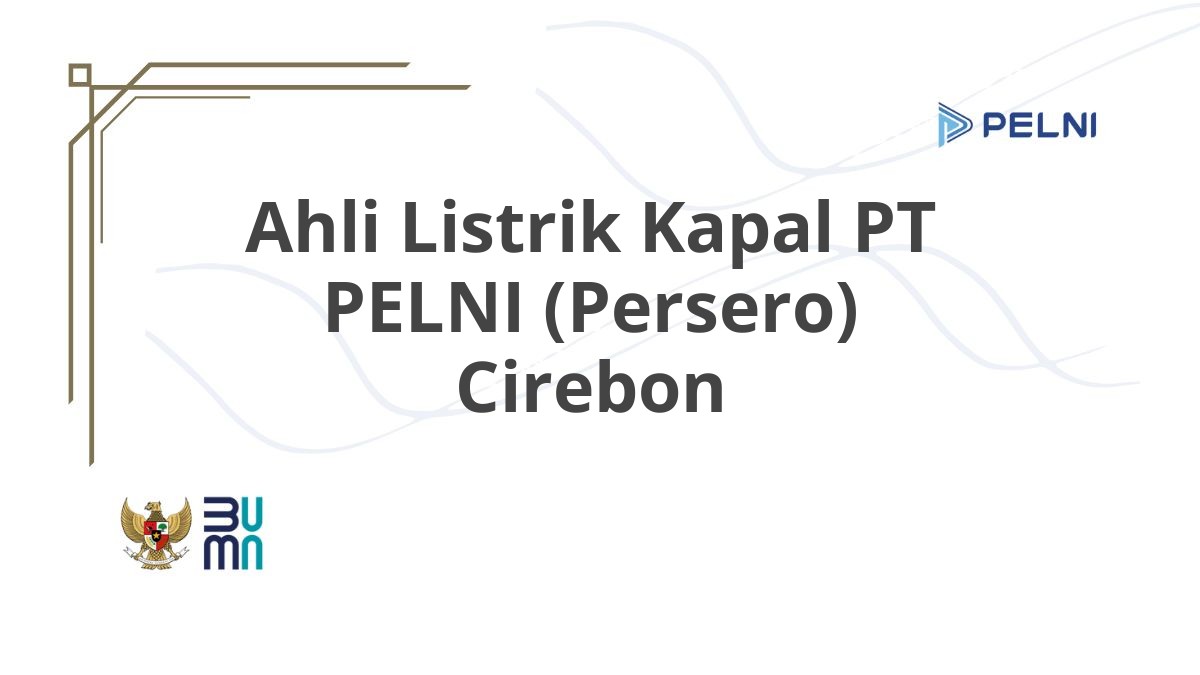Ahli Listrik Kapal PT PELNI (Persero) Cirebon