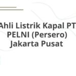Ahli Listrik Kapal PT PELNI (Persero) Jakarta Pusat