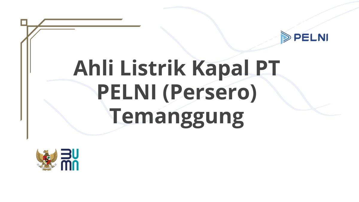 Ahli Listrik Kapal PT PELNI (Persero) Temanggung