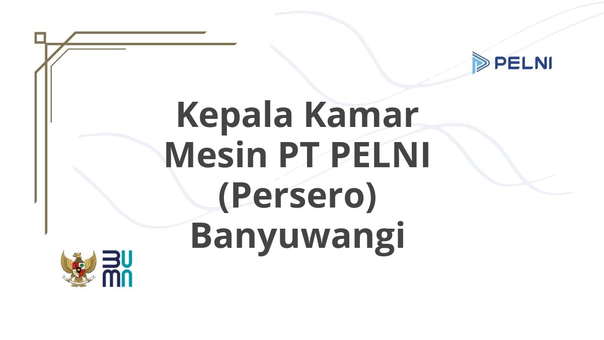 Kepala Kamar Mesin PT PELNI (Persero) Banyuwangi