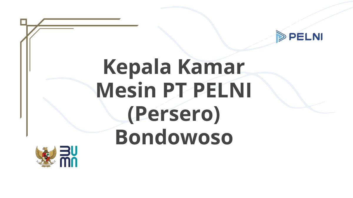 Kepala Kamar Mesin PT PELNI (Persero) Bondowoso