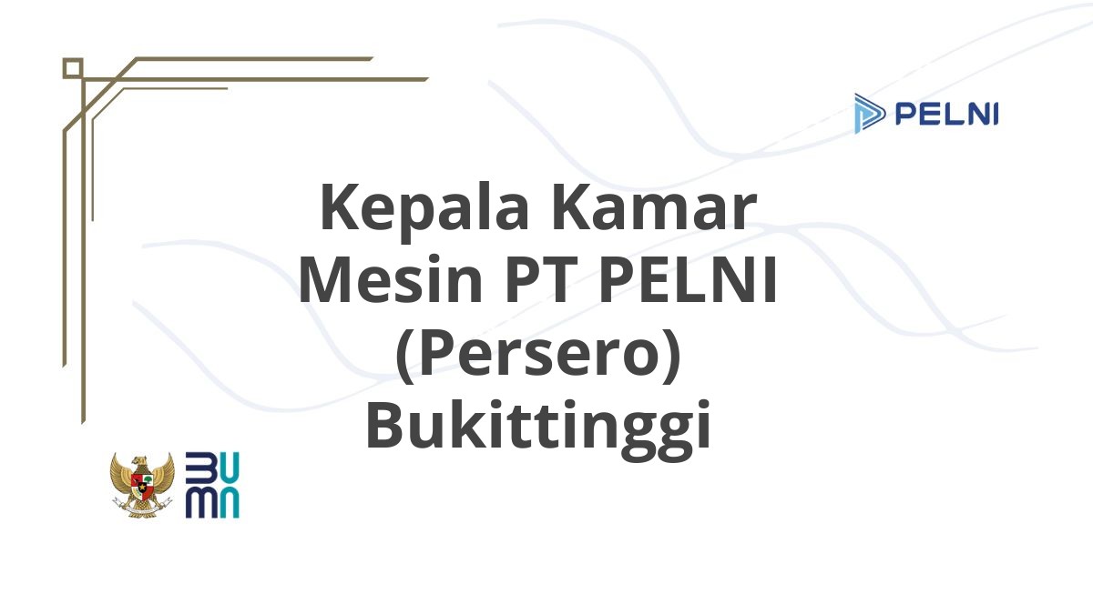 Kepala Kamar Mesin PT PELNI (Persero) Bukittinggi