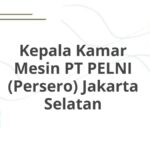 Kepala Kamar Mesin PT PELNI (Persero) Jakarta Selatan