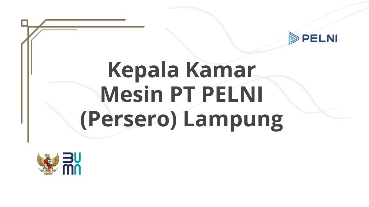 Kepala Kamar Mesin PT PELNI (Persero) Lampung