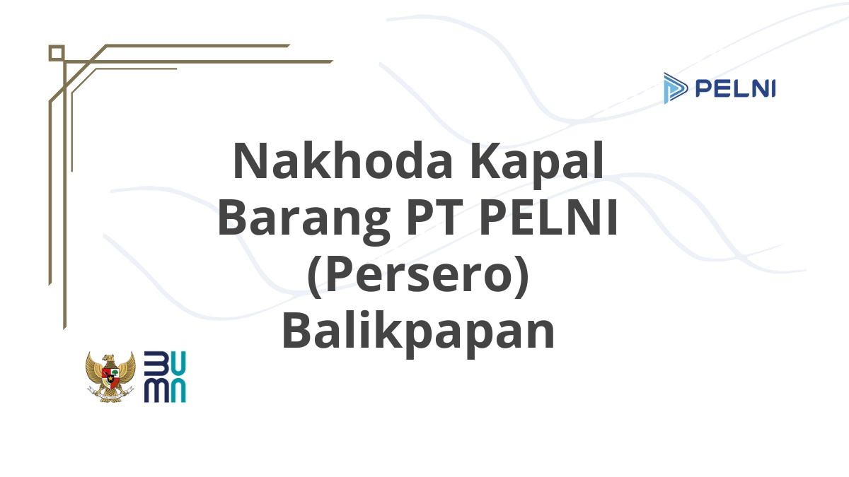 Nakhoda Kapal Barang PT PELNI (Persero) Balikpapan