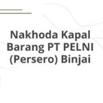 Nakhoda Kapal Barang PT PELNI (Persero) Binjai