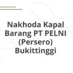 Nakhoda Kapal Barang PT PELNI (Persero) Bukittinggi