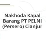 Nakhoda Kapal Barang PT PELNI (Persero) Cianjur