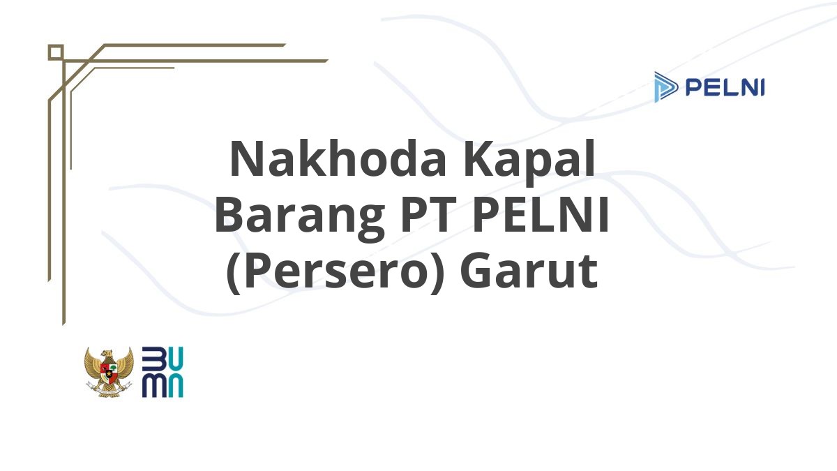 Nakhoda Kapal Barang PT PELNI (Persero) Garut
