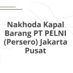 Nakhoda Kapal Barang PT PELNI (Persero) Jakarta Pusat