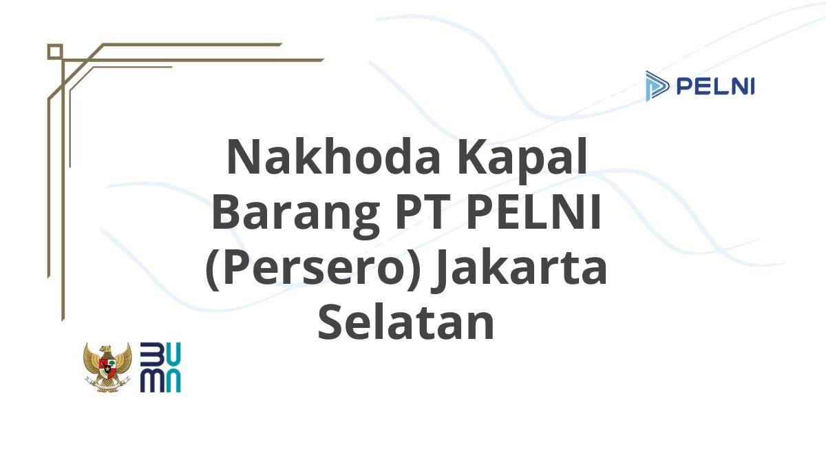 Nakhoda Kapal Barang PT PELNI (Persero) Jakarta Selatan