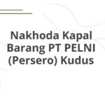 Nakhoda Kapal Barang PT PELNI (Persero) Kudus