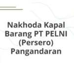 Nakhoda Kapal Barang PT PELNI (Persero) Pangandaran