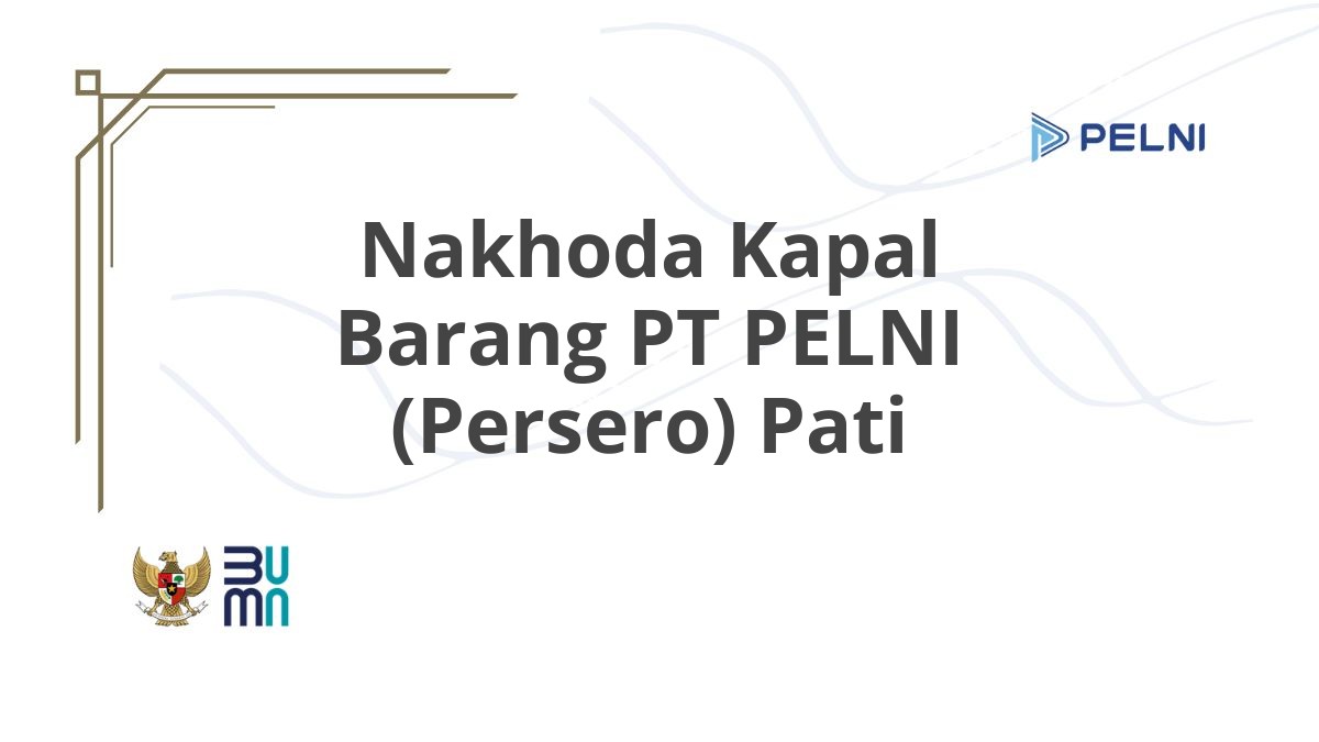 Nakhoda Kapal Barang PT PELNI (Persero) Pati