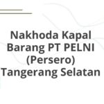 Nakhoda Kapal Barang PT PELNI (Persero) Tangerang Selatan