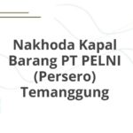 Nakhoda Kapal Barang PT PELNI (Persero) Temanggung
