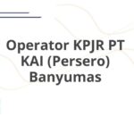 Operator KPJR PT KAI (Persero) Banyumas