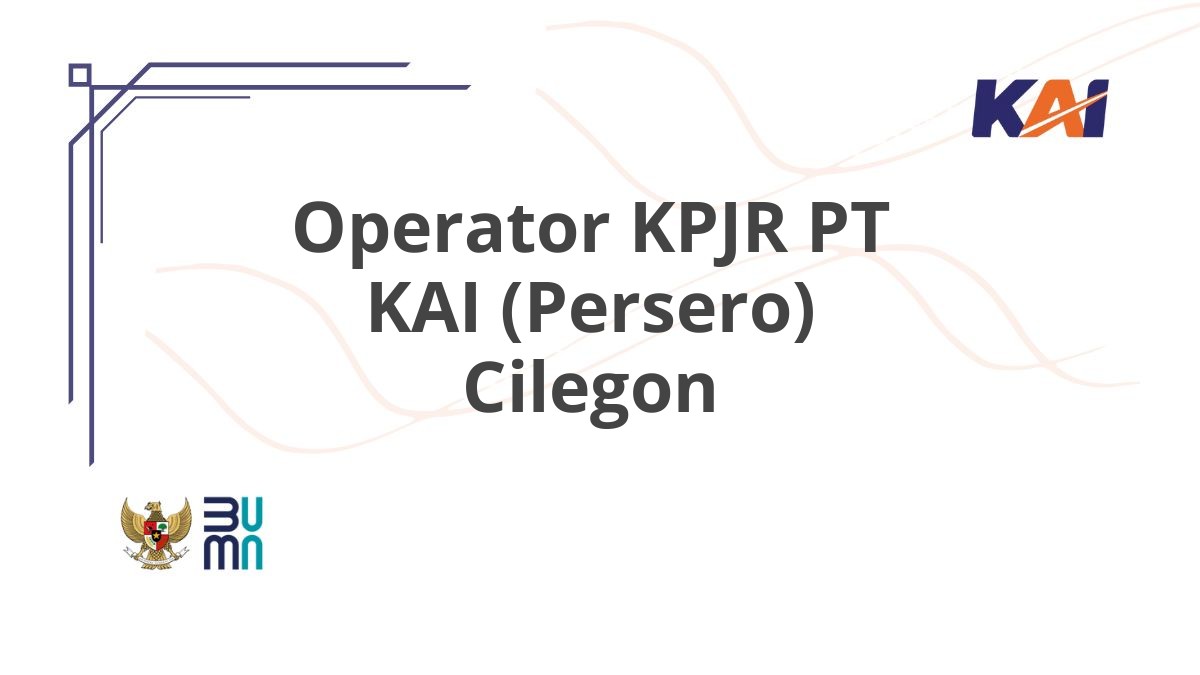 Operator KPJR PT KAI (Persero) Cilegon