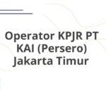 Operator KPJR PT KAI (Persero) Jakarta Timur