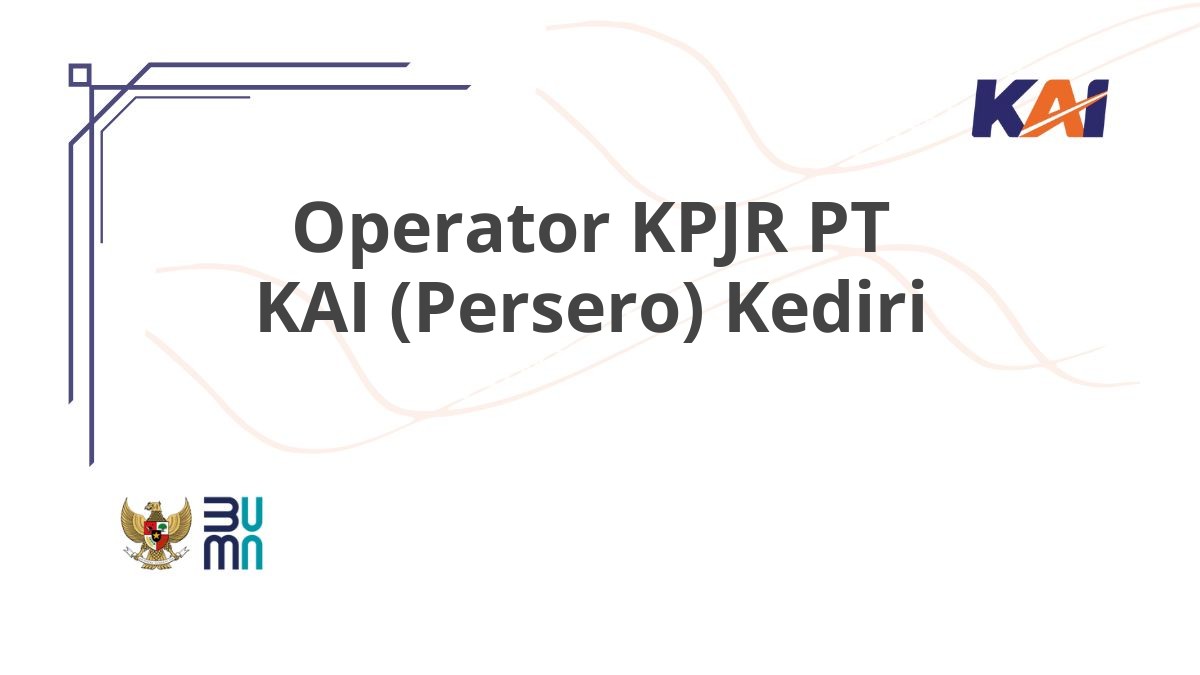 Operator KPJR PT KAI (Persero) Kediri