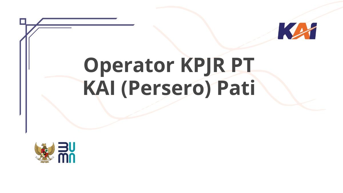 Operator KPJR PT KAI (Persero) Pati
