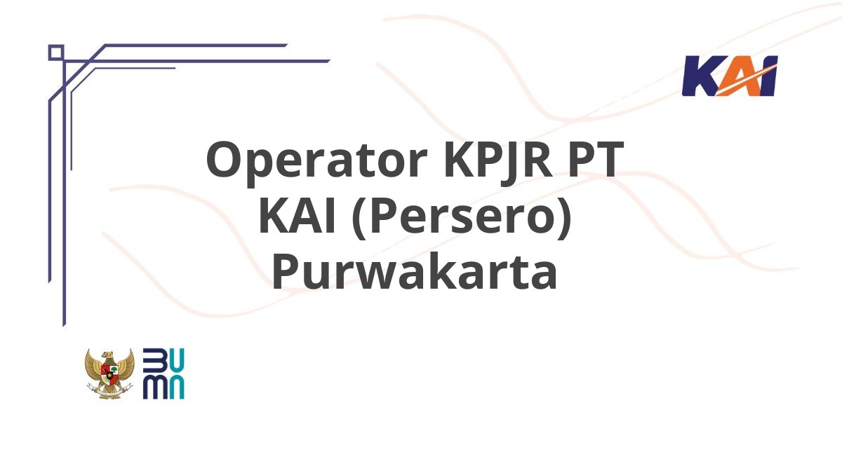 Operator KPJR PT KAI (Persero) Purwakarta