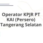 Operator KPJR PT KAI (Persero) Tangerang Selatan