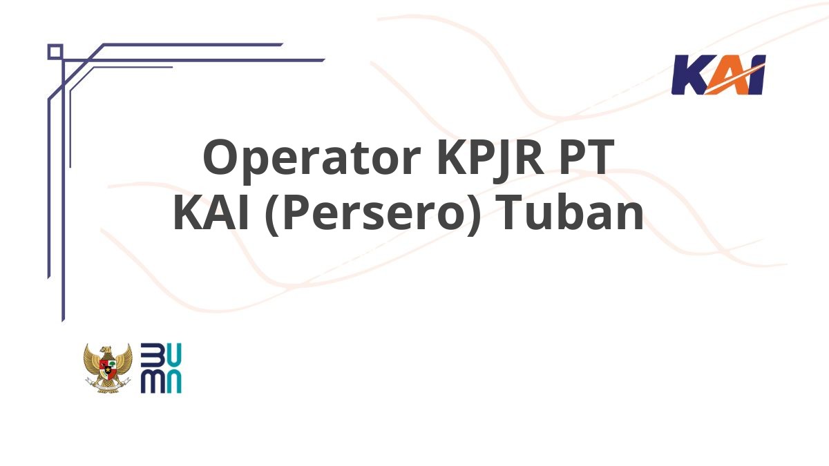Operator KPJR PT KAI (Persero) Tuban