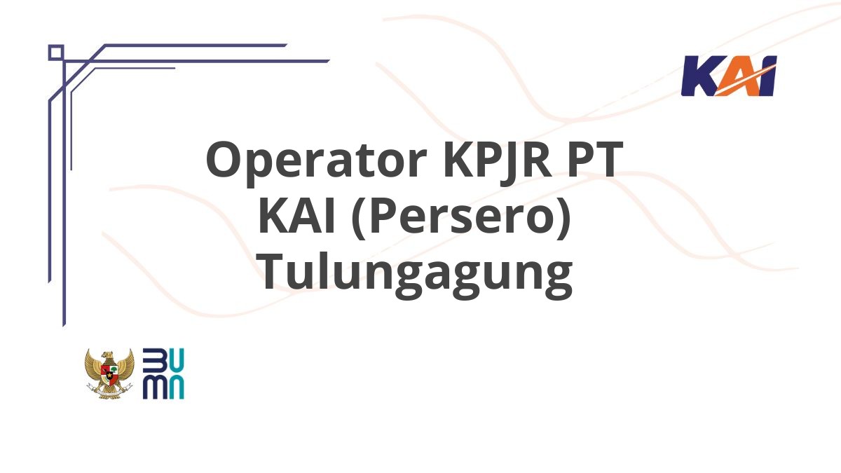 Operator KPJR PT KAI (Persero) Tulungagung