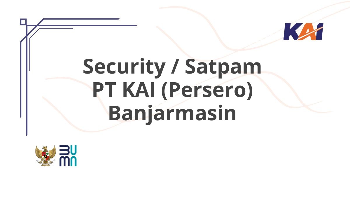 Security / Satpam PT KAI (Persero) Banjarmasin