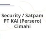 Security / Satpam PT KAI (Persero) Cimahi