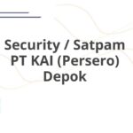 Security / Satpam PT KAI (Persero) Depok