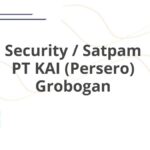 Security / Satpam PT KAI (Persero) Grobogan