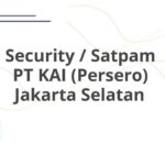 Security / Satpam PT KAI (Persero) Jakarta Selatan