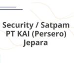 Security / Satpam PT KAI (Persero) Jepara