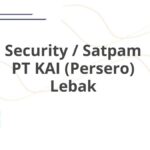 Security / Satpam PT KAI (Persero) Lebak