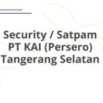 Security / Satpam PT KAI (Persero) Tangerang Selatan