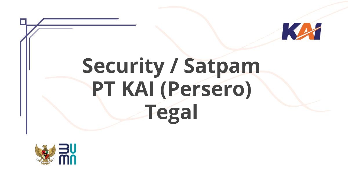 Security / Satpam PT KAI (Persero) Tegal