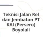 Teknisi Jalan Rel dan Jembatan PT KAI (Persero) Boyolali