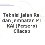 Teknisi Jalan Rel dan Jembatan PT KAI (Persero) Cilacap