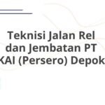 Teknisi Jalan Rel dan Jembatan PT KAI (Persero) Depok