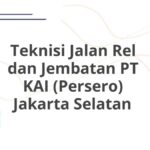 Teknisi Jalan Rel dan Jembatan PT KAI (Persero) Jakarta Selatan