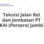 Teknisi Jalan Rel dan Jembatan PT KAI (Persero) Jambi