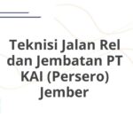 Teknisi Jalan Rel dan Jembatan PT KAI (Persero) Jember