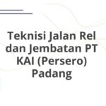 Teknisi Jalan Rel dan Jembatan PT KAI (Persero) Padang